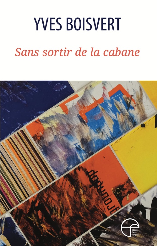 Couverture ebook de Sans sortir de la cabane, de Yves Boisvert