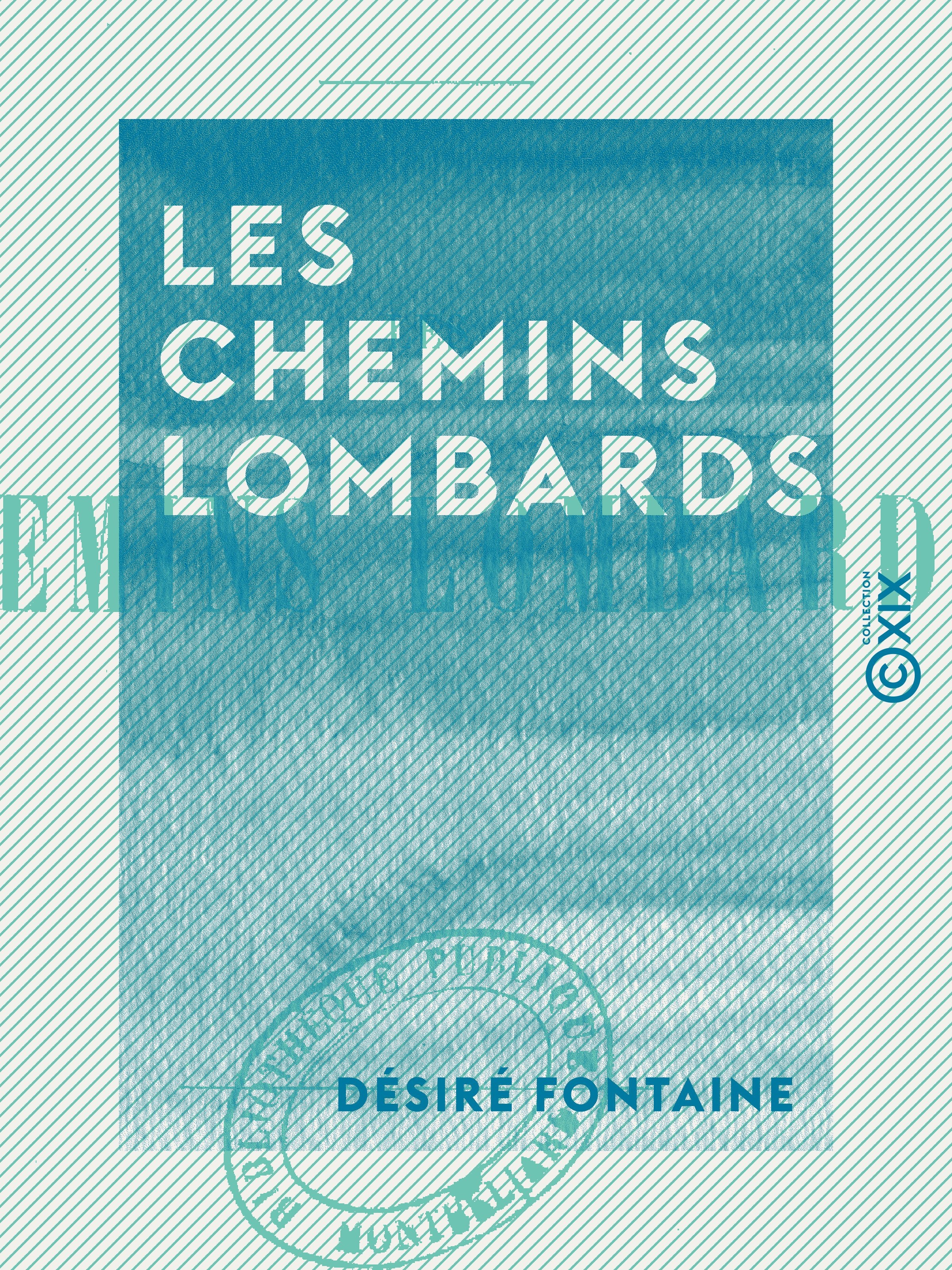 Couverture ebook de Les Chemins lombards, de Desire Fontaine