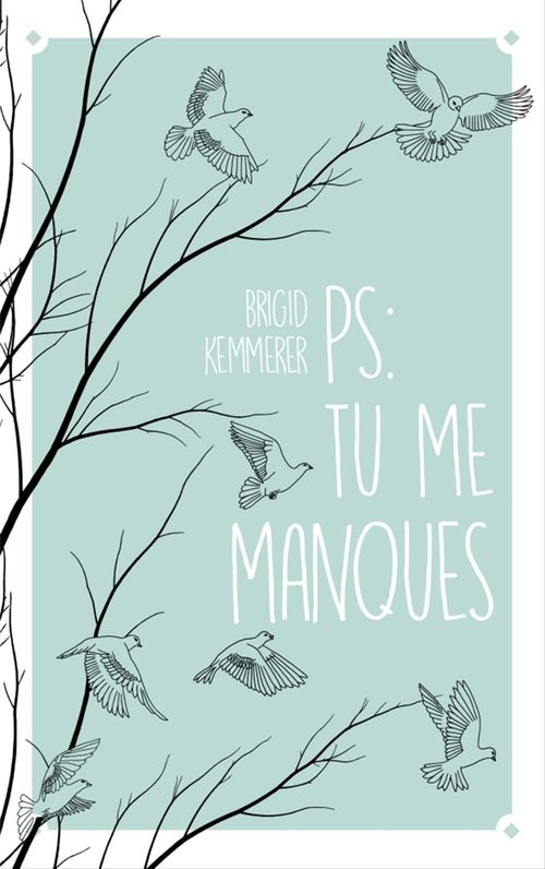 ebook cover of P.S. : Tu me manques, by Brigid Kemmerer