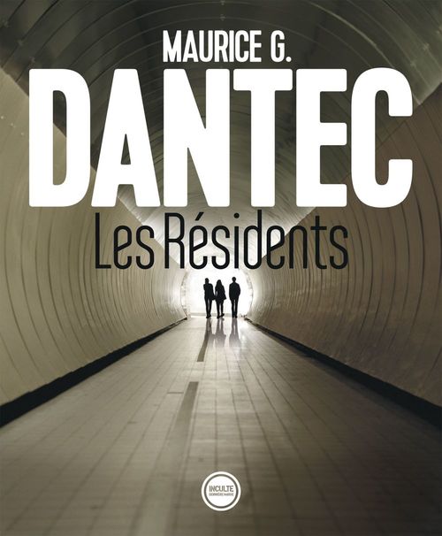 Couverture ebook de Les Résidents, de Maurice G. Dantec
