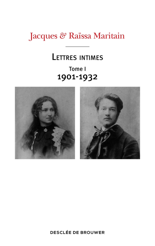 Couverture ebook de Lettres intimes - Tome I (1901-1932), de Jacques Maritain, Raïssa Maritain