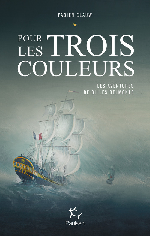 Couverture ebook de Les aventures de Gilles Belmonte - Tome 1 Pour les trois couleurs, de Fabien Clauw