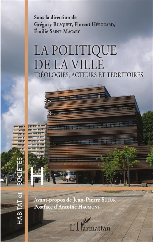 ebook cover of La politique de la ville, by Grégory Busquet, Florent Hérouard, Emilie Saint-macary