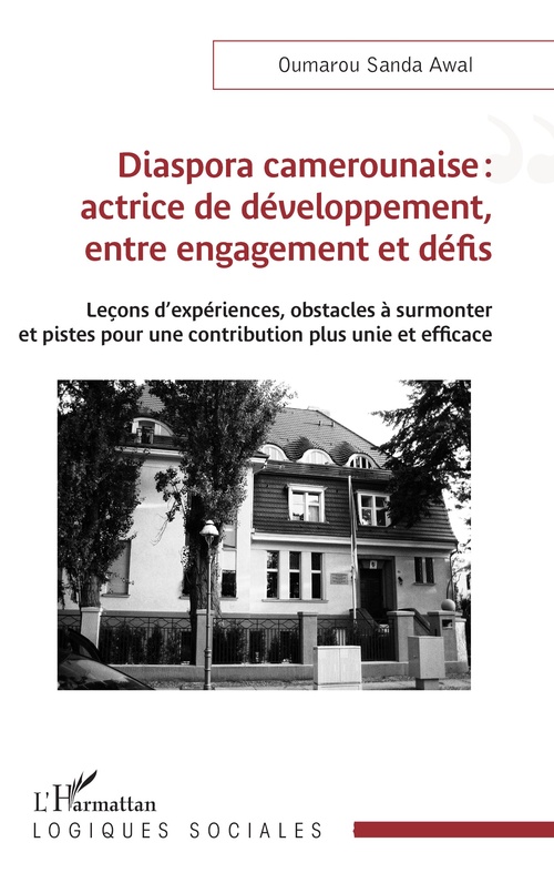Couverture ebook de Diaspora camerounaise : actrice de développement, entre engagement et défis, de Oumarou Sanda Awal
