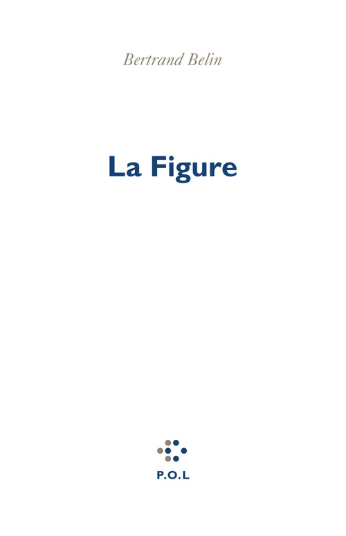 ebook cover of La Figure, by Bertrand Belin