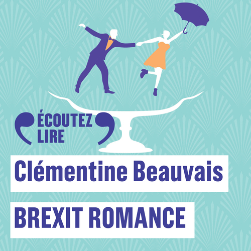Couverture audiobook de Brexit romance, de Clémentine Beauvais
