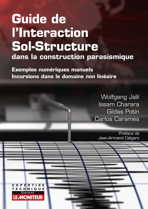 ebook cover of Guide de l'interaction sol-structure dans la construction parasismique, by Wolfgang Jalil, Carlos Carames, Issam Charara, Gildas Potin