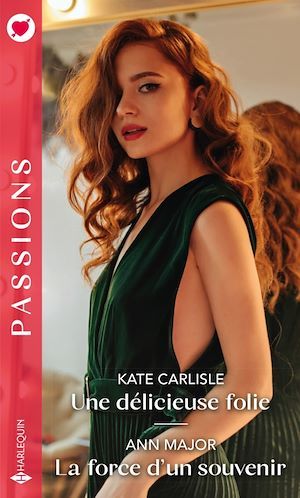 Couverture ebook de Une délicieuse folie - La force d'un souvenir, de Kate Carlisle, Ann Major