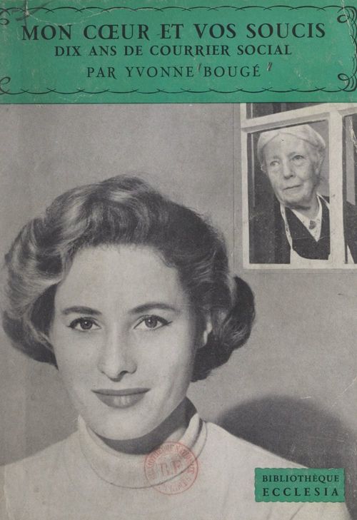 Couverture ebook de Mon coeur et vos soucis, de Yvonne Bouge