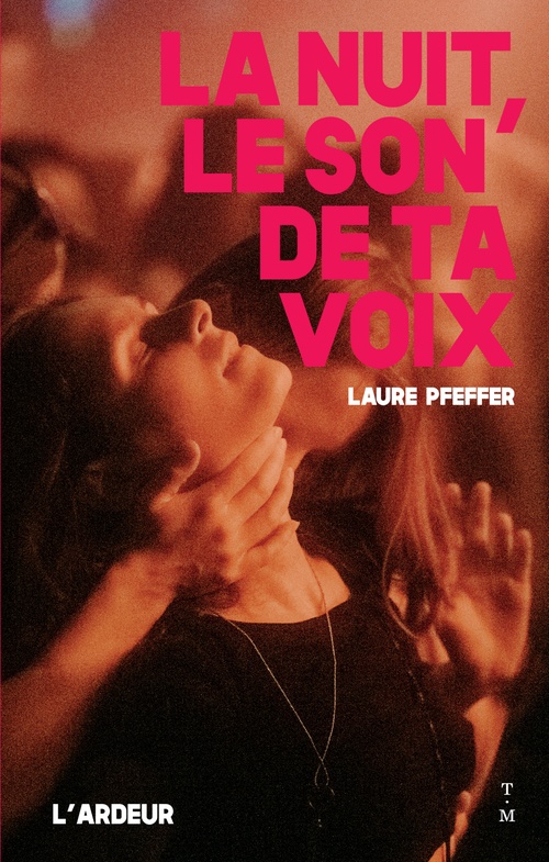 ebook cover of La nuit, le son de ta voix, by Laure Pfeffer