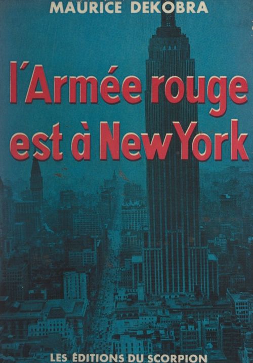Couverture ebook de L'armée rouge est à New-York (la guerre future ?), de Maurice Dekobra