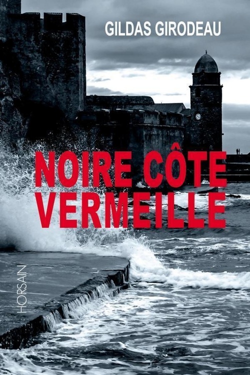 Couverture ebook de Noire Côte Vermeille, de Gildas Girodeau