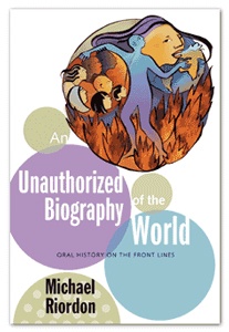 Couverture ebook de An Unauthorized Biography of the World, de Michael Riordon