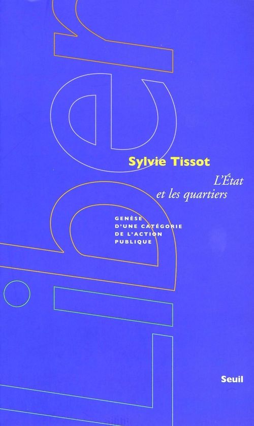 Couverture ebook de L'Etat et les quartiers. Genèse d'une catégorie de l'action publique, de Sylvie Tissot
