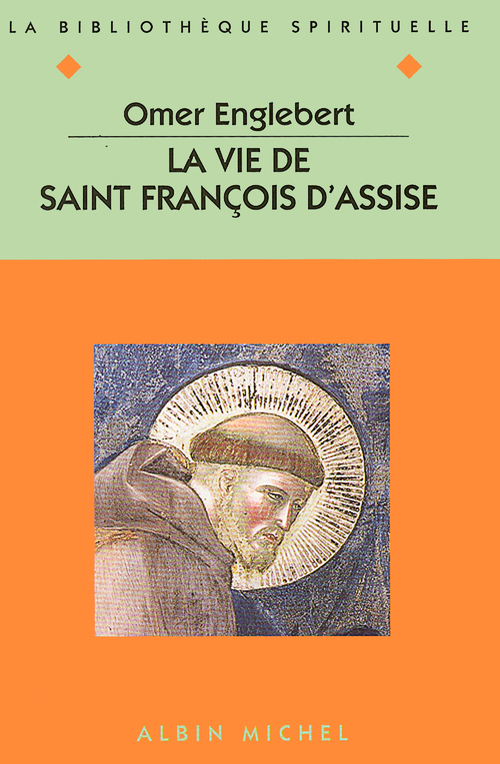 Couverture ebook de La Vie de saint François d'Assise, de Omer Englebert