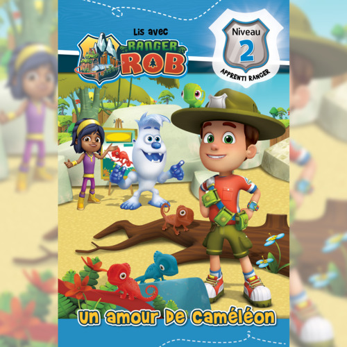 Couverture audiobook de Lis avec Ranger Rob : Un amour de caméléon (Niveau 2: Apprenti ranger), de Anne Paradis