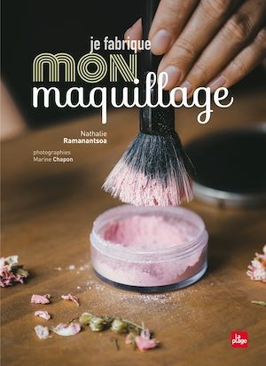 ebook cover of Je fabrique mon maquillage, by Nathalie Ramanantsoa