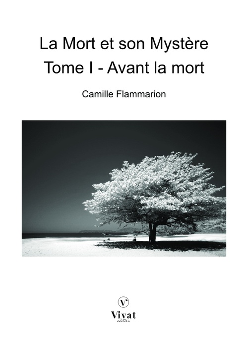 Couverture ebook de La Mort et son Mystère, tome I  - Avant la mort, de Camille Flammarion