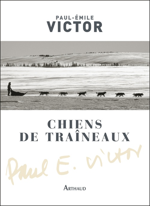 ebook cover of Chiens de traîneaux. Compagnons du risque, by Paul-Emile Victor