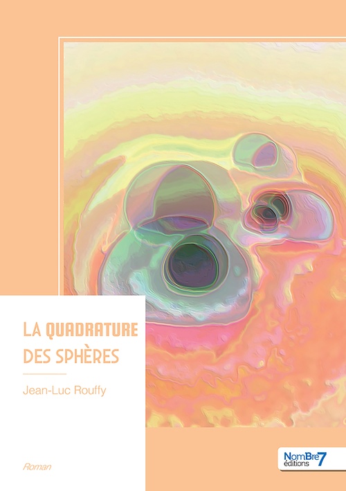 ebook cover of La quadrature des sphères, by Jean-Luc Rouffy