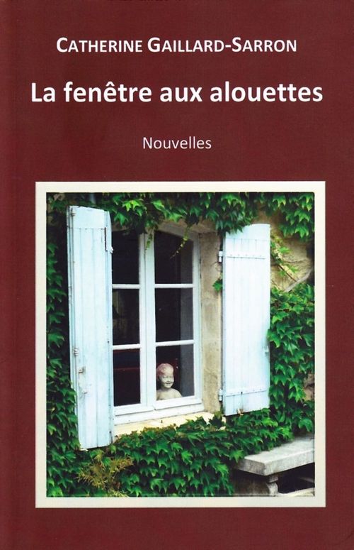 Couverture ebook de La fenêtre aux alouettes, de Catherine Gaillard-Sarron