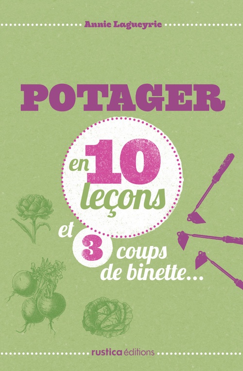 Couverture ebook de Potager en 10 leçons et 3 coups de binette..., de Annie Lagueyrie-kraps