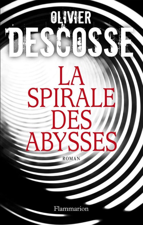 ebook cover of La Spirale des abysses, by Olivier Descosse