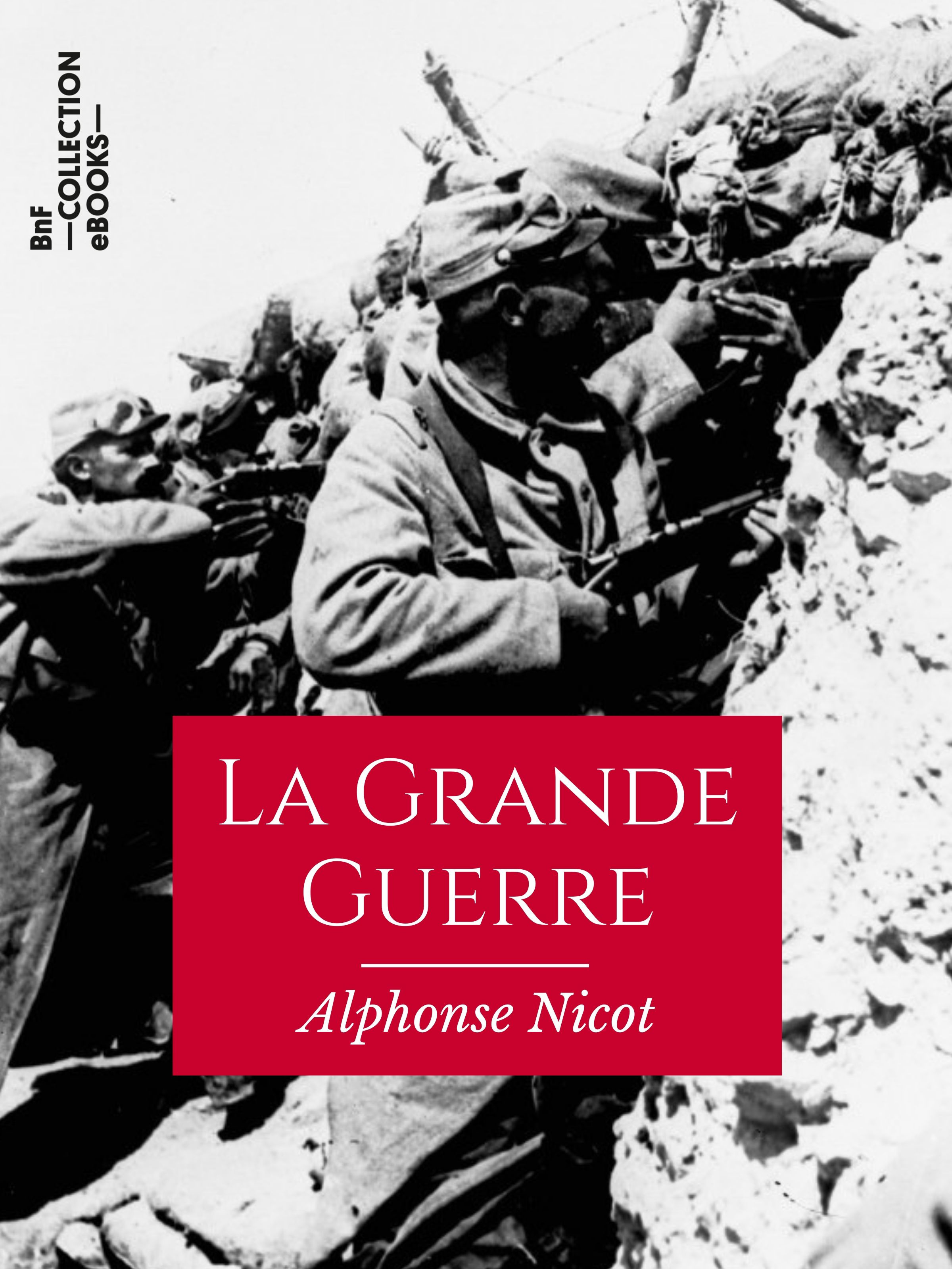 Couverture ebook de La Grande Guerre, de Alphonse Nicot