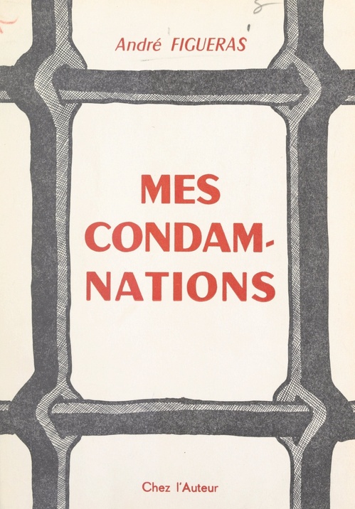 Couverture ebook de Mes condamnations, de Andre Figueras