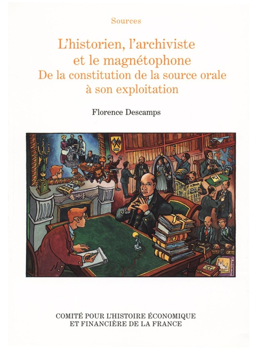 Couverture ebook de L´historien, l´archiviste et le magnétophone, de Florence Descamps