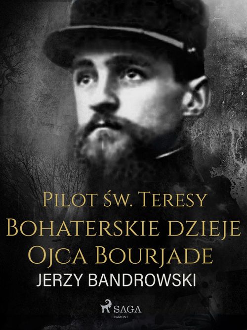 ebook cover of Pilot ´sw. Teresy. Bohaterskie dzieje Ojca Bourjade, by Jerzy Bandrowski