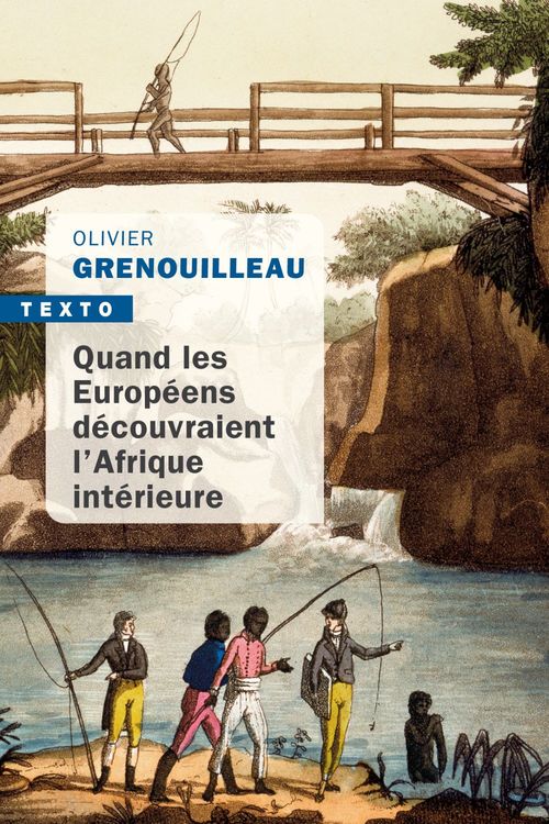 Couverture ebook de Quand les européens découvraient l'Afrique intérieure, de Olivier Grenouilleau
