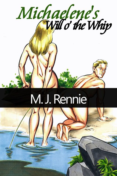 ebook cover of Michaelene's Will o' the Whip, by M.J. Rennie