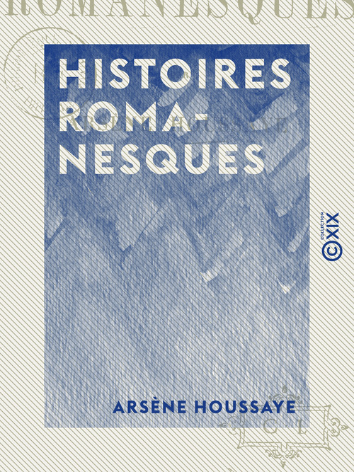 ebook cover of Histoires romanesques, by Arsène Houssaye