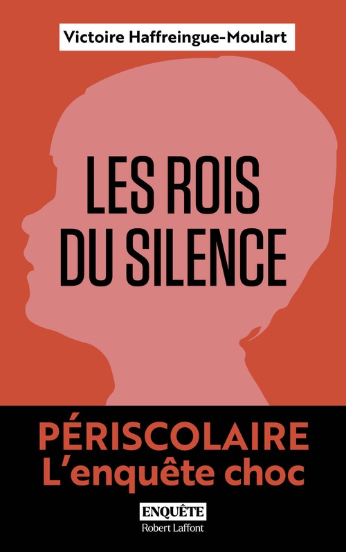 Couverture ebook de Les Rois du silence - Périscolaire, l'enquête choc, de Victoire Haffreingue-Moulart