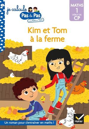 ebook cover of Kim et Tom Maths 1 Début de CP - Kim et Tom à la ferme, by Alice Turquois