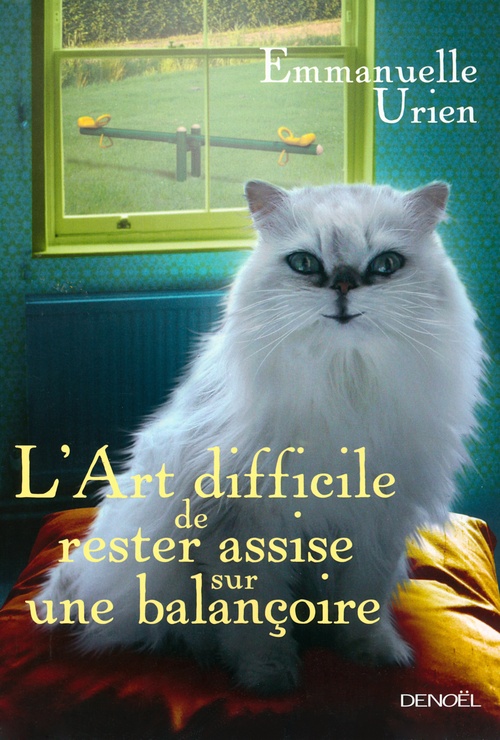 Couverture ebook de L'Art difficile de rester assise sur une balançoire, de Emmanuelle Urien
