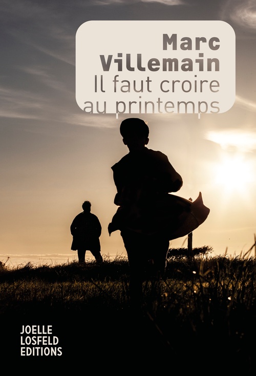 Couverture ebook de Il faut croire au printemps, de Marc Villemain