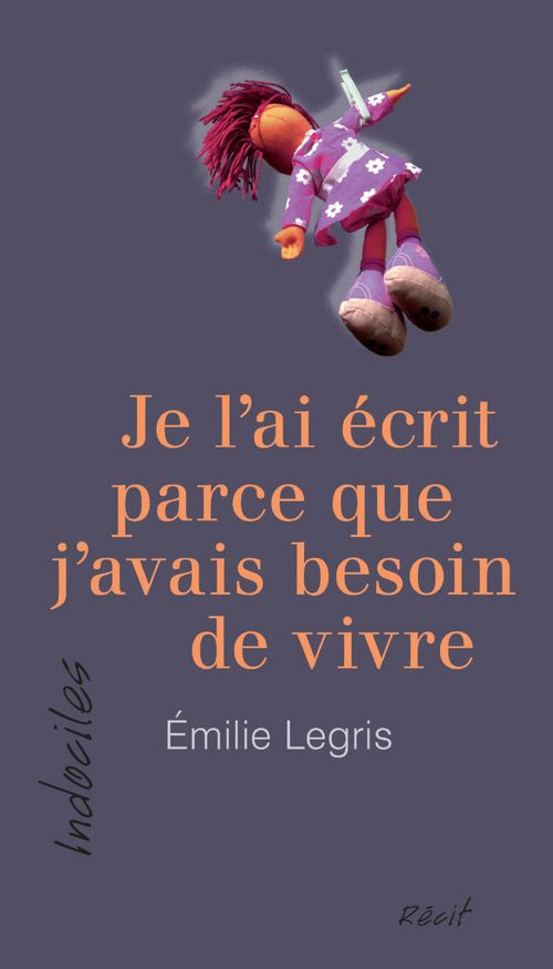 ebook cover of Je l´ai écrit parce que j´avais besoin de vivre, by Legris Emilie