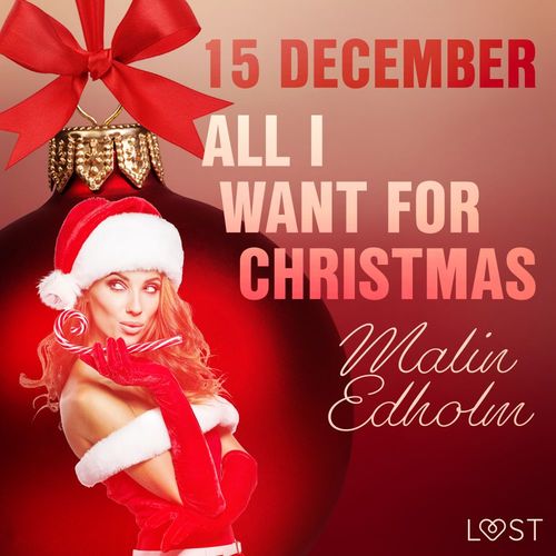 Couverture audiobook de 15 december: All I want for Christmas - een erotische adventskalender, de Malin Edholm