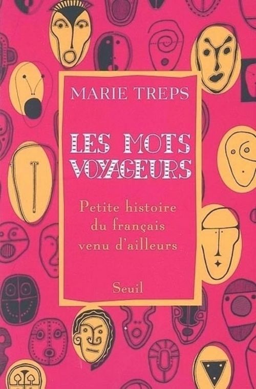 Couverture ebook de Les Mots voyageurs. Petite histoire du français venu d'ailleurs, de Treps Marie