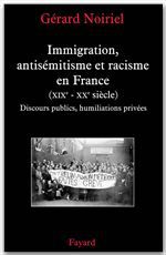 Couverture ebook de Immigration, antisémitisme et racisme en France (XIXe-XXe siècle), de Gérard Noiriel