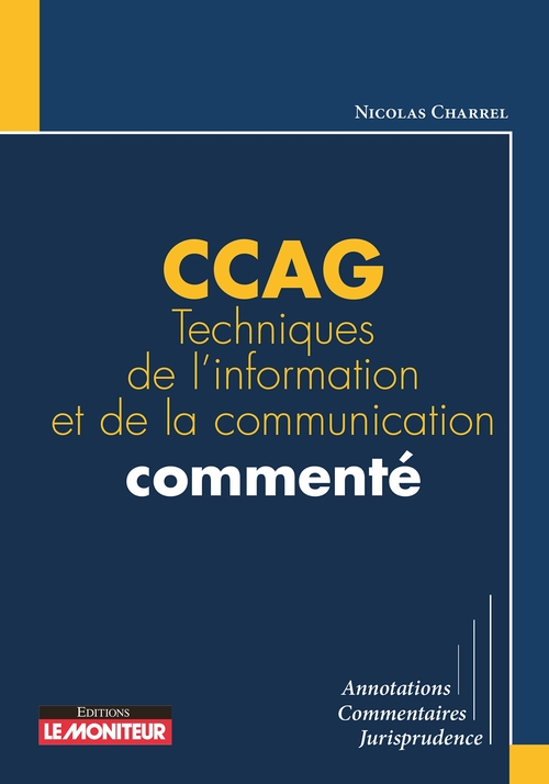 Couverture ebook de CCAG Techniques de l'information et de la communication commenté, de Nicolas Charrel