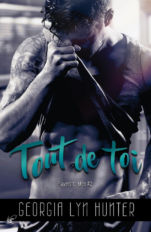 Couverture ebook de Tout de toi - Players to Men #2, de Georgia Lyn Hunter