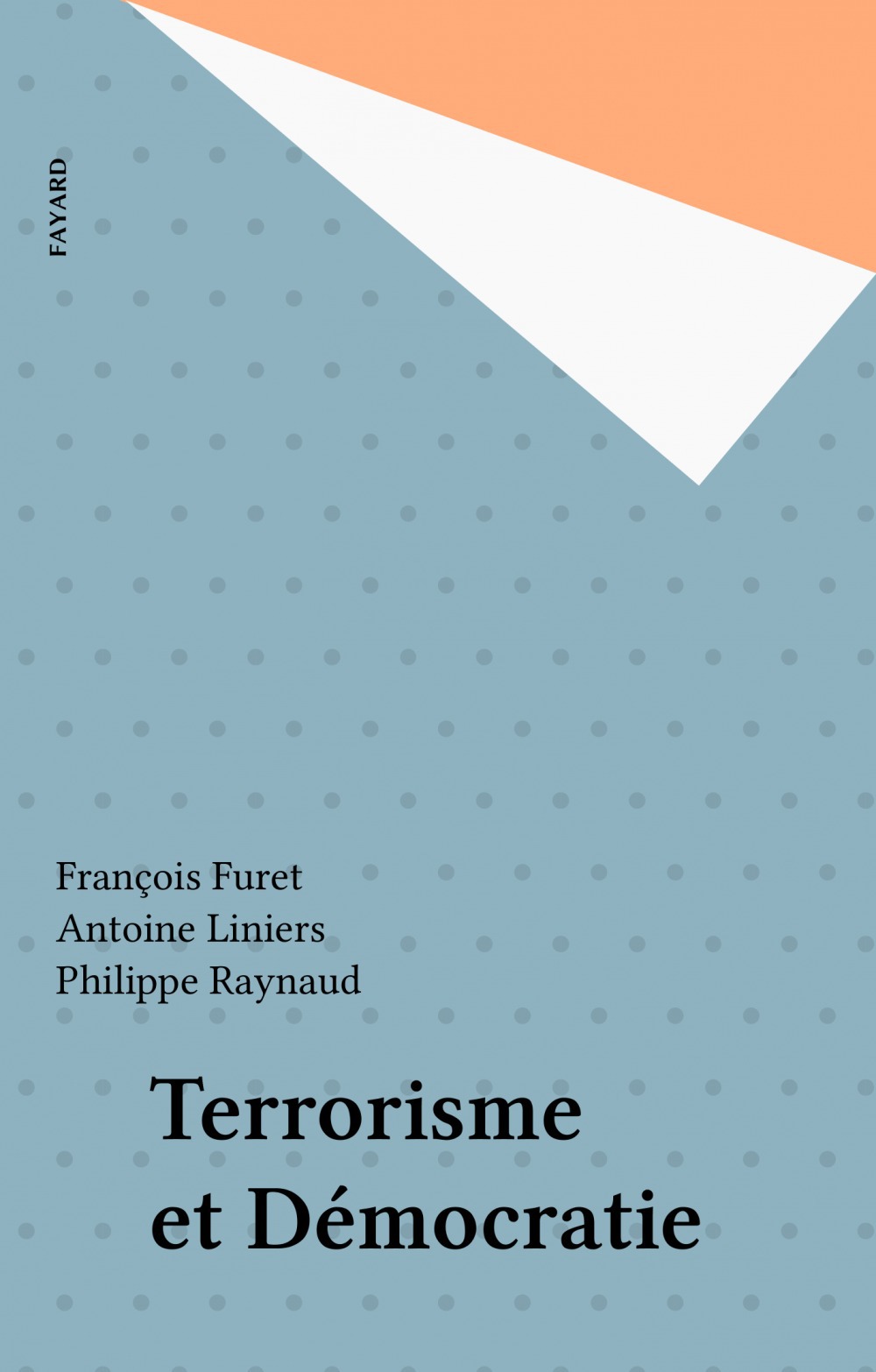 ebook cover of Terrorisme et Démocratie, by Antoine Liniers, Francois Furet, Philippe Raynaud