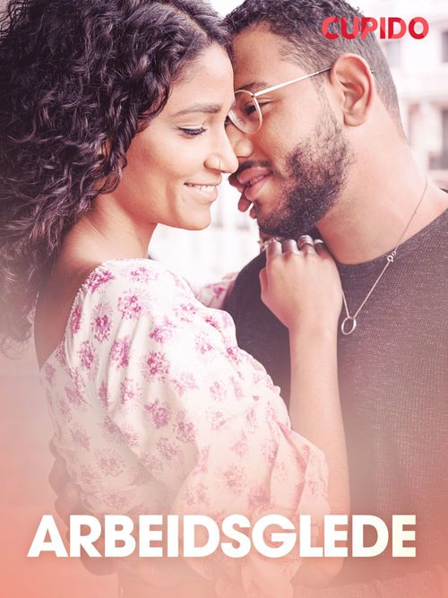 ebook cover of Arbeidsglede - erotiske noveller, by Cupido