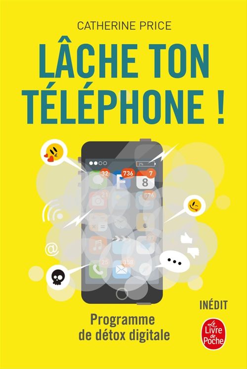 ebook cover of Lâche ton téléphone !, by Catherine Price, Lucile Debrosse