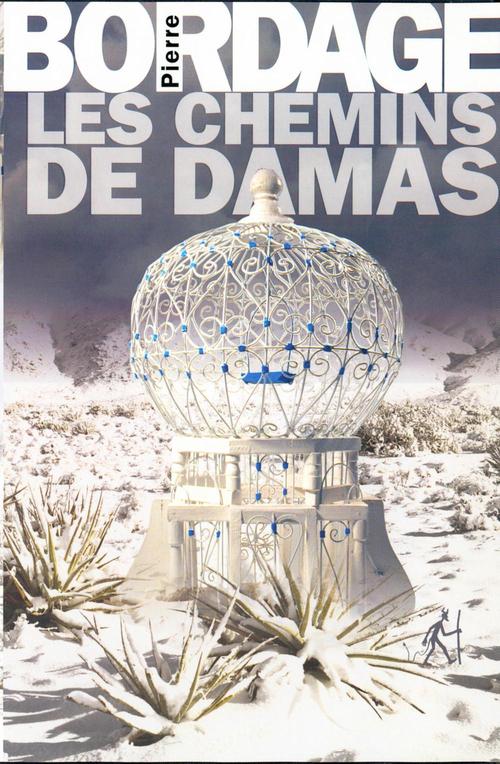 ebook cover of Les Chemins de Damas, by Bordage Pierre