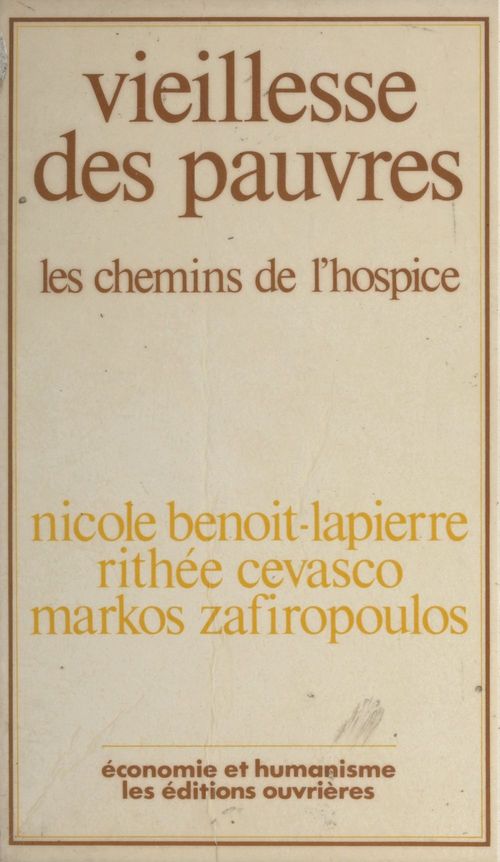 Couverture ebook de Vieillesse des pauvres : les Chemins de l'hospice, de Nicole Benoit-Lapierre, Rithee Cevasco, Markos Zafiropoulos