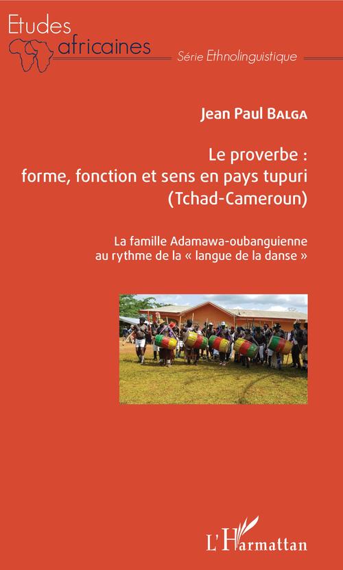Couverture ebook de Le proverbe : forme, fonction et sens en pays tupuri (Tchad-Cameroun), de Jean-paul Balga